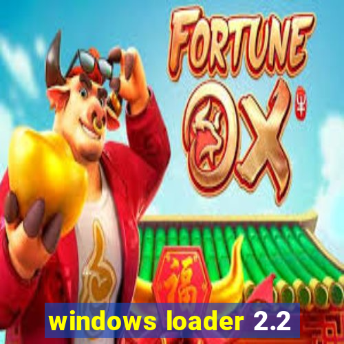 windows loader 2.2